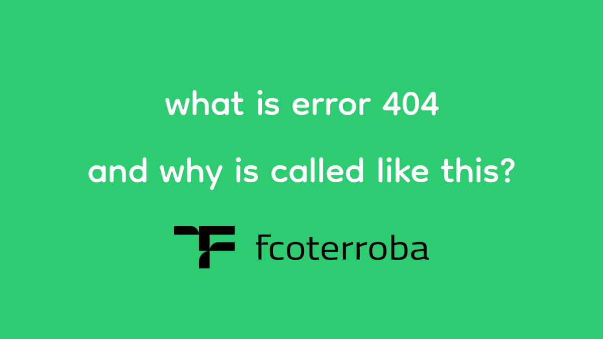 what is the 404 error and why is it called that?