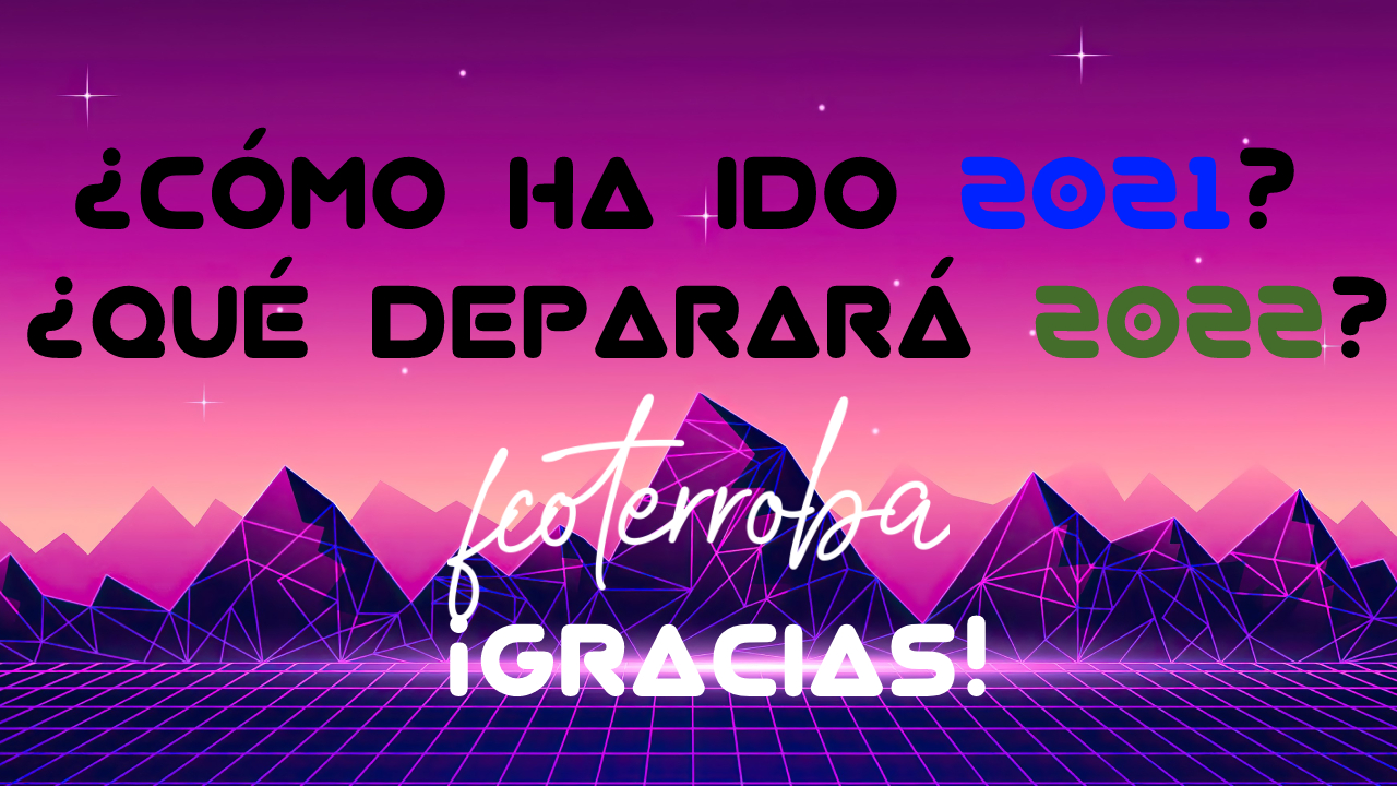 How was 2021 and how will 2022 be?