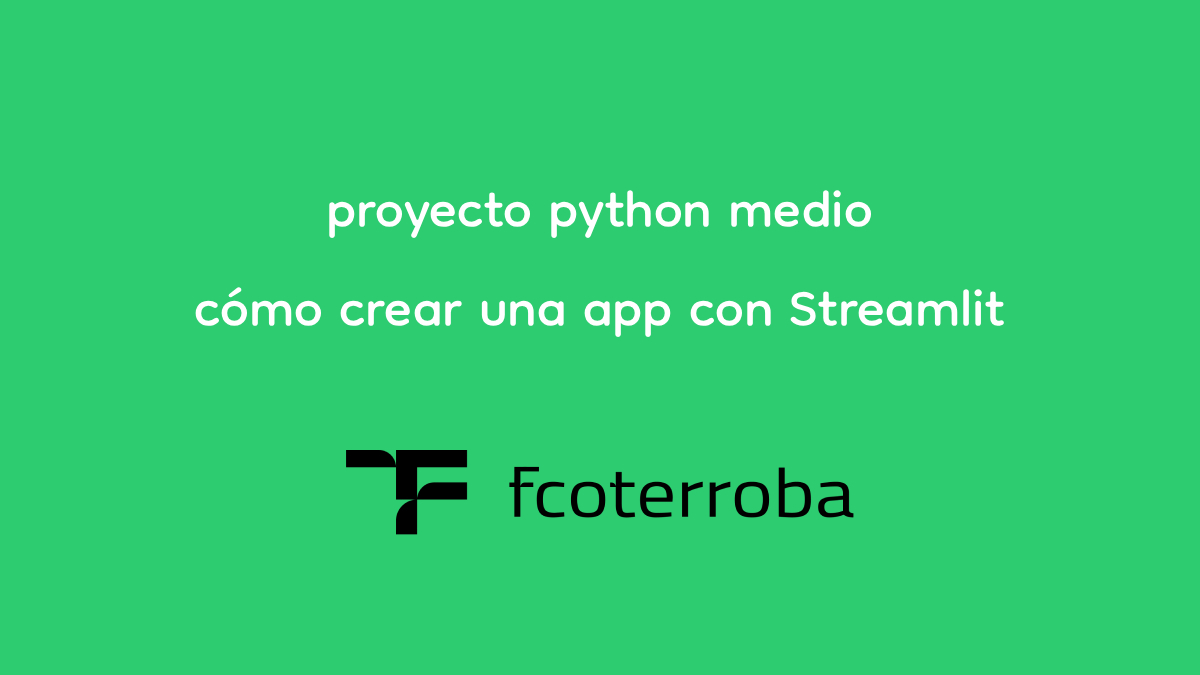 proyecto Python medio: ¿cómo crear una app de datos usando Streamlit?
